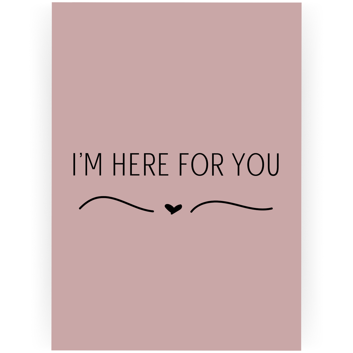 SY005 - I'm Here For You Card