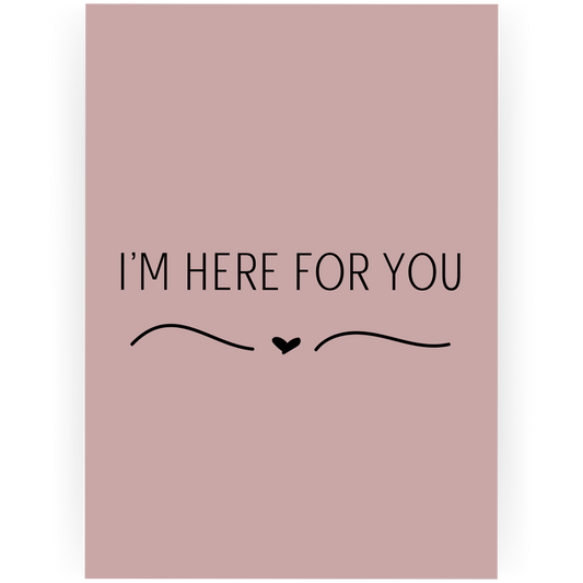 SY005 - I'm Here For You Card
